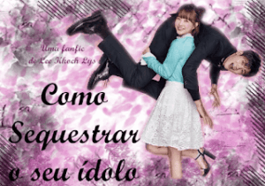 Como Sequestrar o seu Ídolo – Cena 7 –