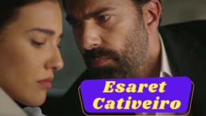 Esaret (Cativeiro) – Novela Turca