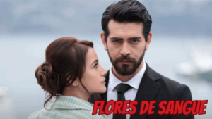 Flores de Sangue – Da vingança ao amor