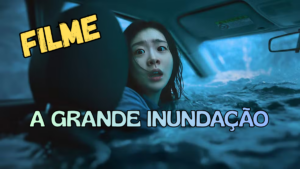 A Grande Inundação: Kim Da Mi numa atuação alucinada.
