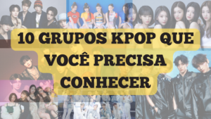 10 grupos de K-pop que você precisa conhecer em 2026 🎤✨