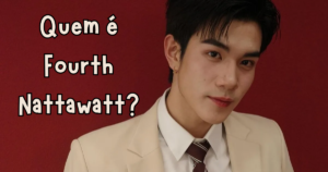 Biografia de Fourth Nattawat: trajetória, carreira e música